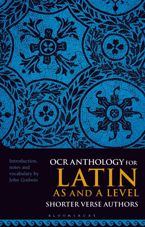 OCR Anthology for Latin AS and A Level Shorter Verse Authors 
