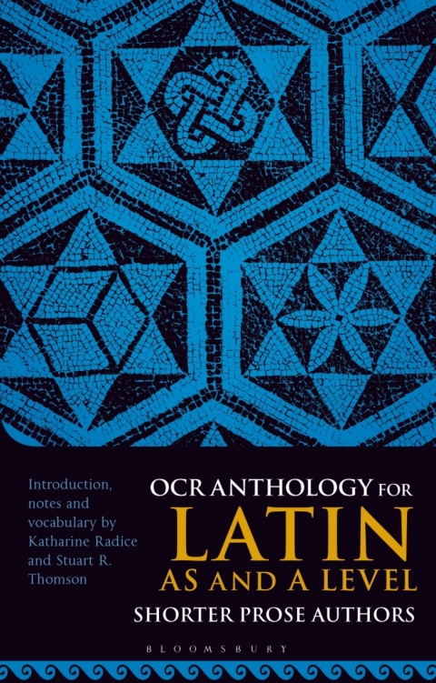 OCR Anthology for Latin AS and A Level Shorter Prose Authors 
