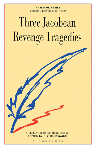 Three Jacobean Revenge Tragedies