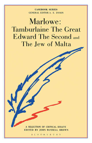 Marlowe: Tamburlaine, Edward II and The Jew of Malta