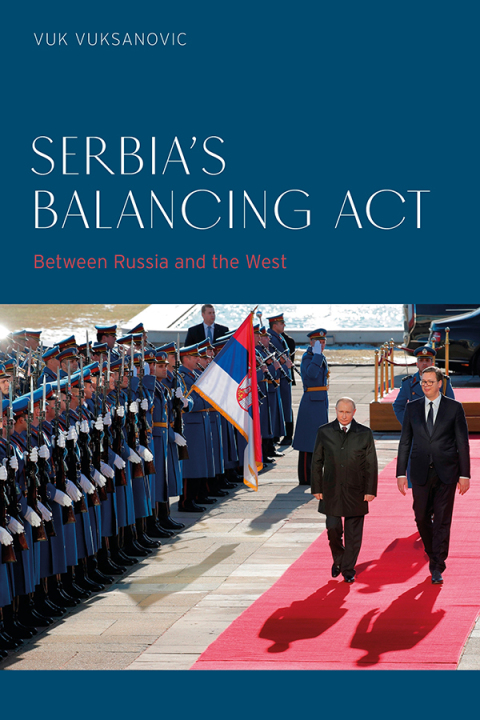 Cover image for book Serbia’s Balancing Act