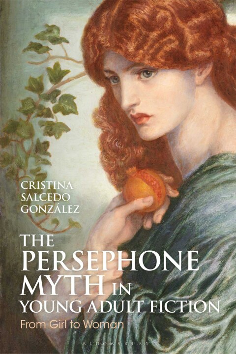 Cover image for book The Persephone Myth in Young Adult Fiction