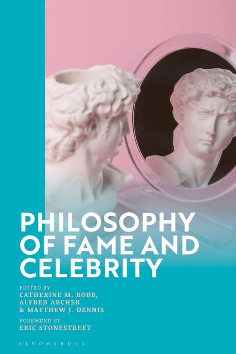 Cover image for book Philosophy of Fame and Celebrity