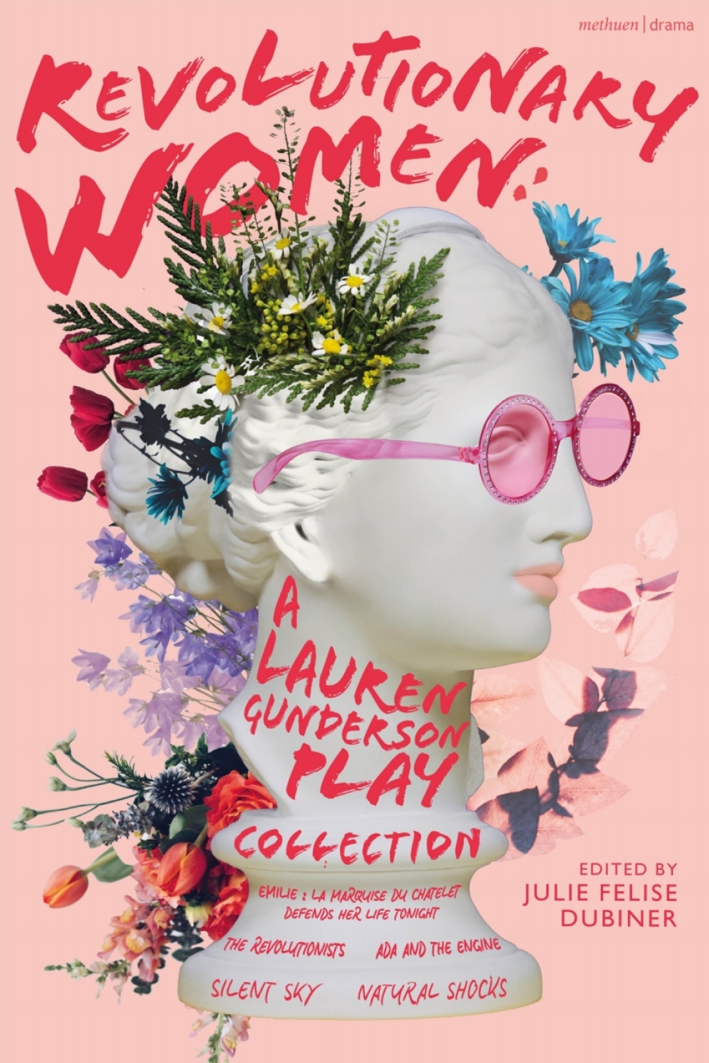 Page Fidelity Revolutionary Women: A Lauren Gunderson Play Collection; $23.13