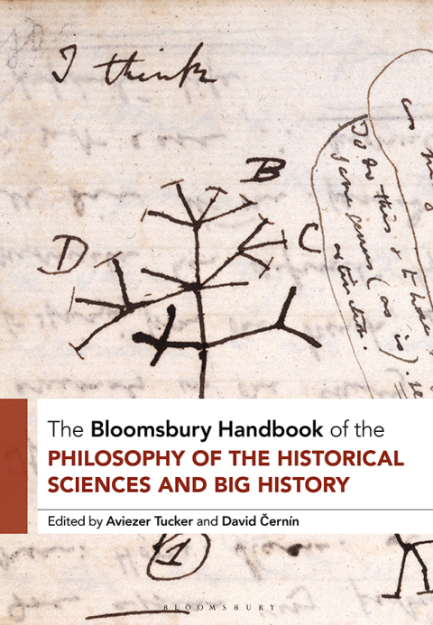 Cover image for book The Bloomsbury Handbook of the Philosophy of the Historical Sciences and Big History