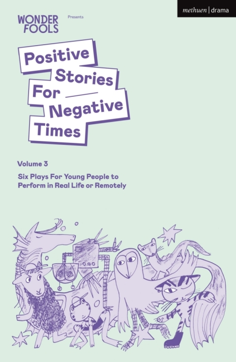 Positive Stories For Negative Times, Volume Three 
