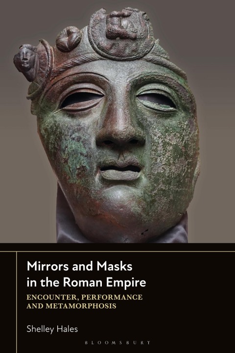 Cover image for book Mirrors and Masks in the Roman Empire