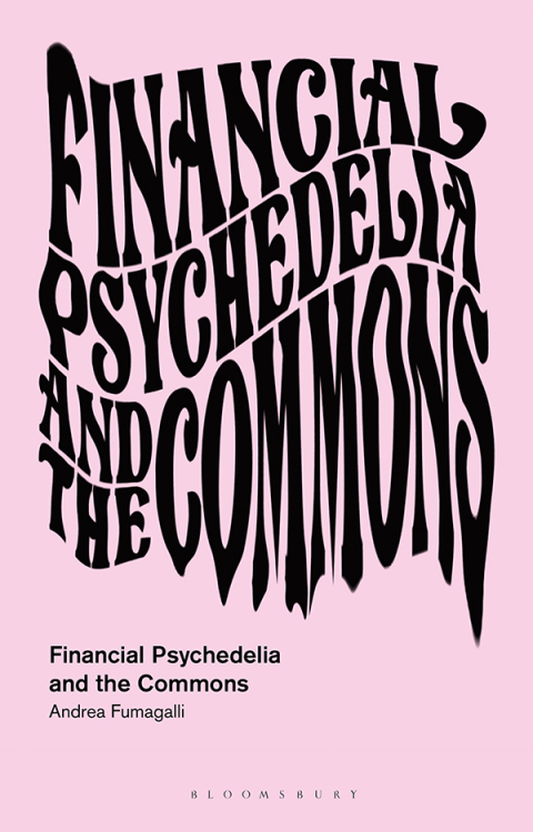 Cover image for book Financial Psychedelia and the Commons