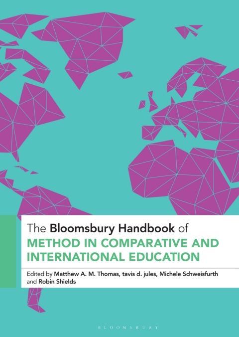 Cover image for book The Bloomsbury Handbook of Method in Comparative and International Education