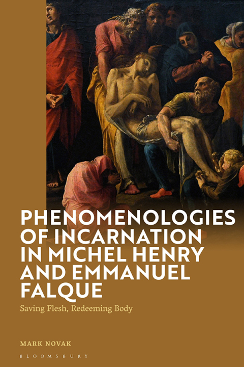 Cover image for book Phenomenologies of Incarnation in Michel Henry and Emmanuel Falque