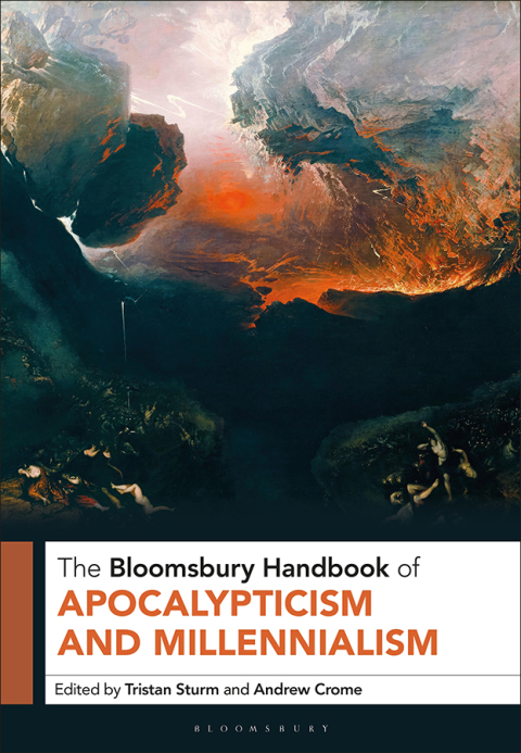 Cover image for book The Bloomsbury Handbook of Apocalypticism and Millennialism
