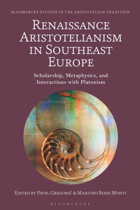 Cover image for book Renaissance Aristotelianism in Southeast Europe