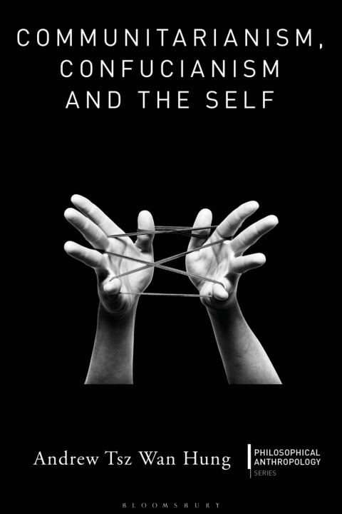 Cover image for book Communitarianism, Confucianism and the Self