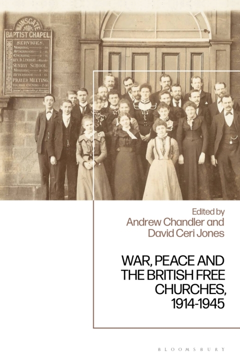 Cover image for book War, Peace and the British Free Churches, 1914-1945