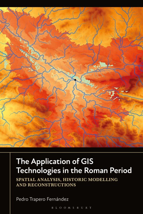 Cover image for book The Application of GIS Technologies in the Roman Period