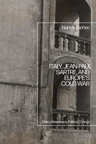 Italy, Jean-Paul Sartre, and Europe’s Cold War