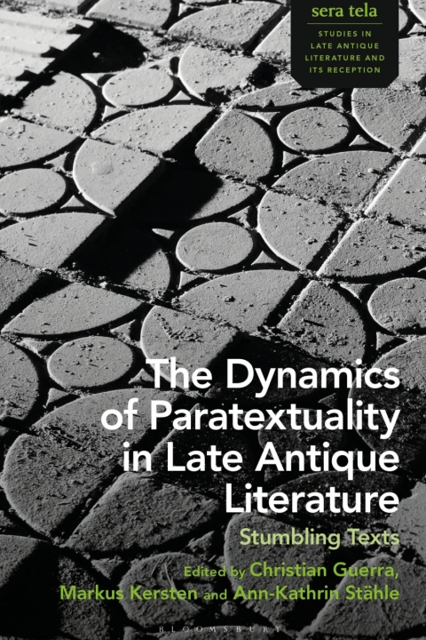 Cover image for book The Dynamics of Paratextuality in Late Antique Literature