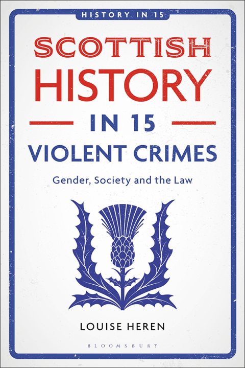 Cover image for book Scottish History in 15 Violent Crimes