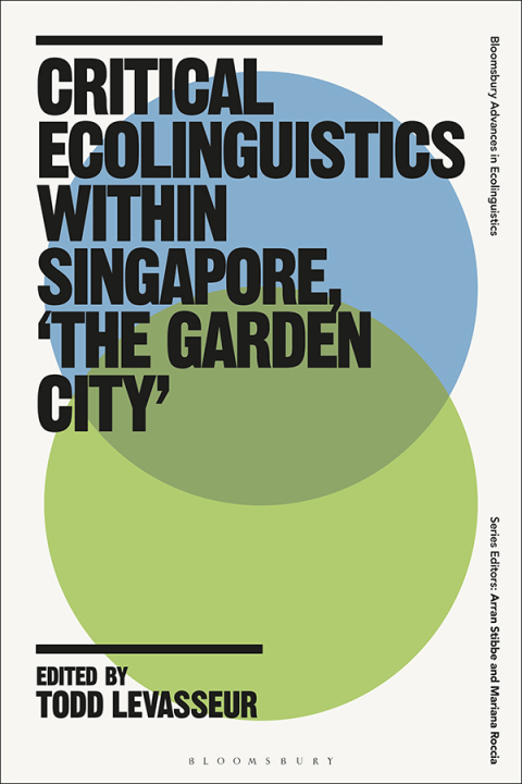 Cover image for book Critical Ecolinguistics Within Singapore, 'the Garden City'