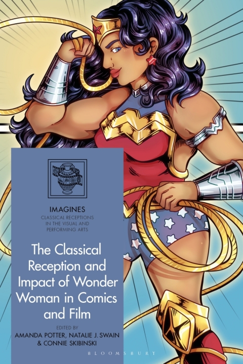 Cover image for book The Classical Reception and Impact of Wonder Woman in Comics and Film