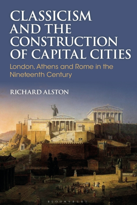 Classicism and the Construction of Capital Cities 