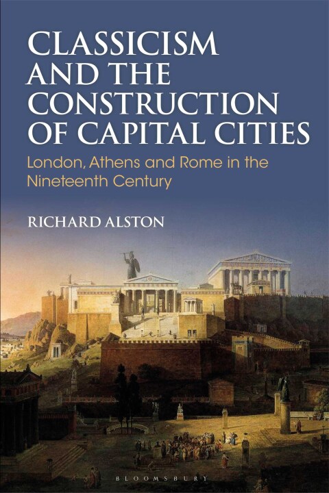 Classicism and the Construction of Capital Cities 