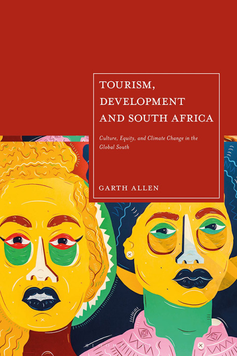 Cover image for book Tourism, Development and South Africa