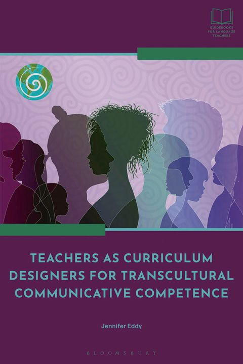Cover image for book Teachers as Curriculum Designers for Transcultural Communicative Competence
