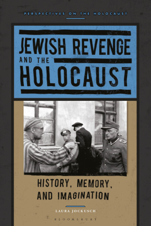 Cover image for book Jewish Revenge and the Holocaust