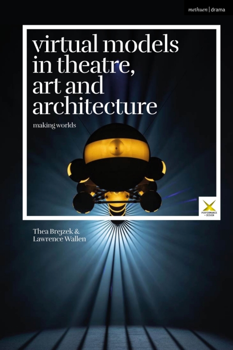Cover image for book Virtual Models in Theatre, Art and Architecture