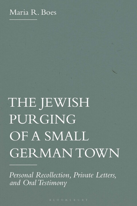 Cover image for book The Jewish Purging of a Small German Town