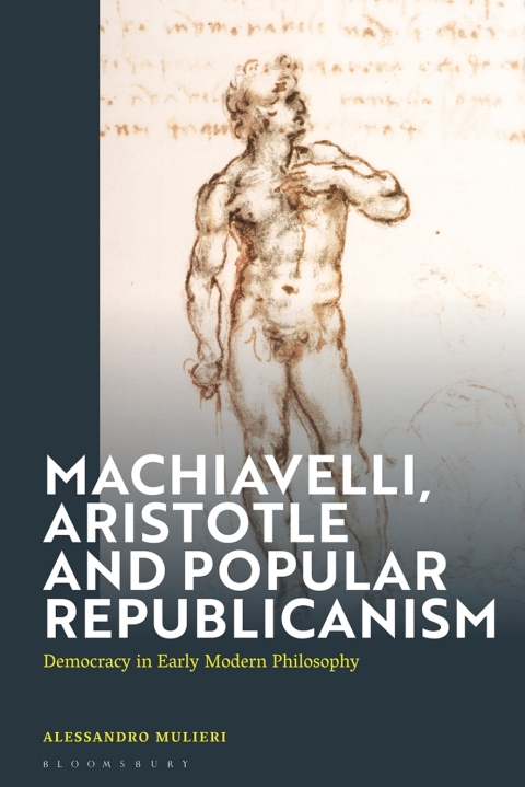 Cover image for book Machiavelli, Aristotle and Popular Republicanism