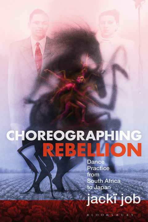 Cover image for book Choreographing Rebellion