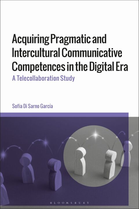 Cover image for book Acquiring Pragmatic and Intercultural Communicative Competences in the Digital Era