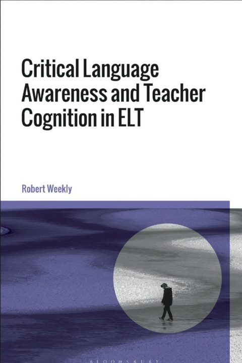 Cover image for book Critical Language Awareness and Teacher Cognition in ELT