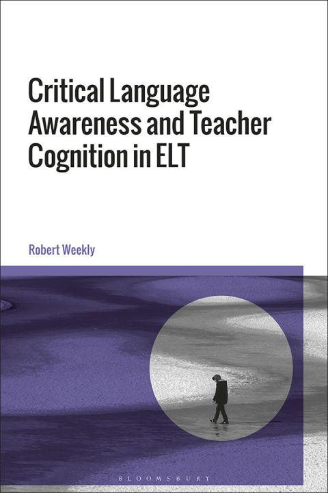 Cover image for book Critical Language Awareness and Teacher Cognition in ELT