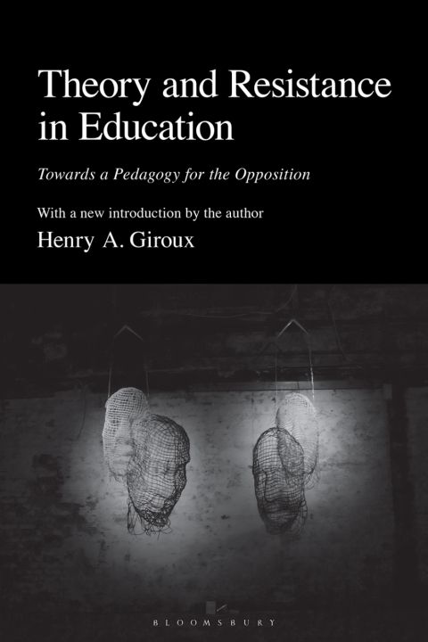 Theory and Resistance in Education 