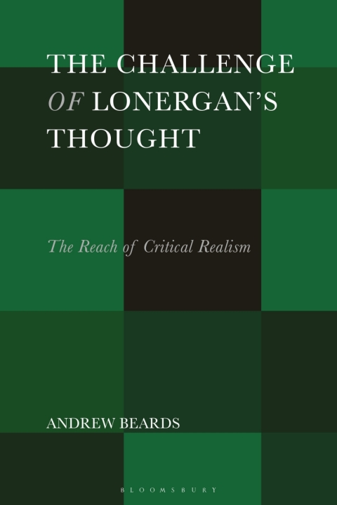 Cover image for book The Challenge of Lonergan’s Thought