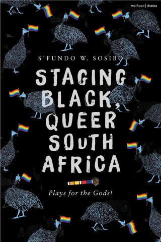 Staging Black, Queer South Africa