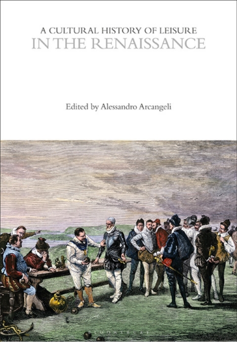 Cover image for book A Cultural History of Leisure in the Renaissance