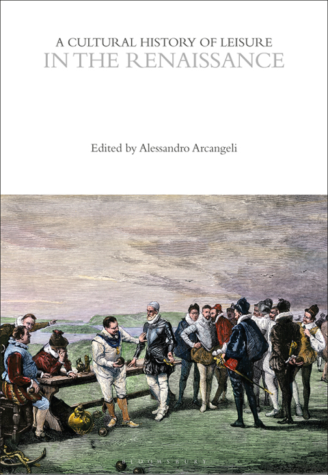 Cover image for book A Cultural History of Leisure in the Renaissance
