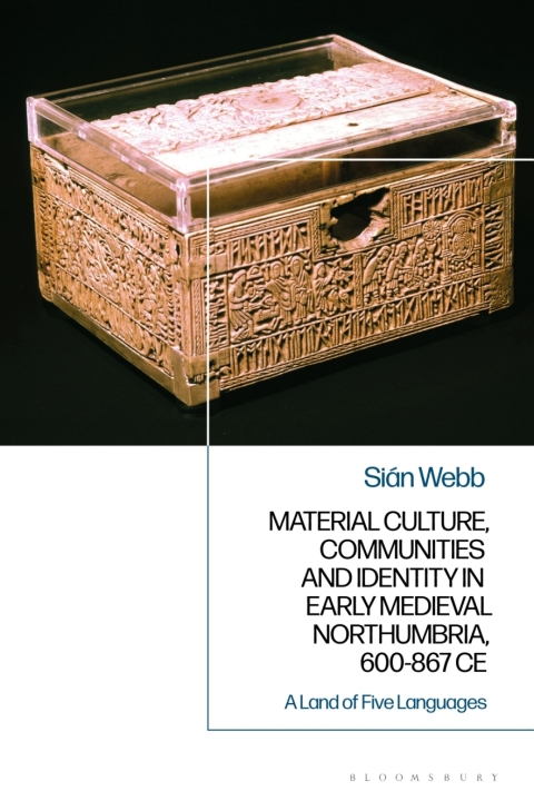 Cover image for book Material Culture, Communities and Identity in Early Medieval Northumbria, 600-867 CE