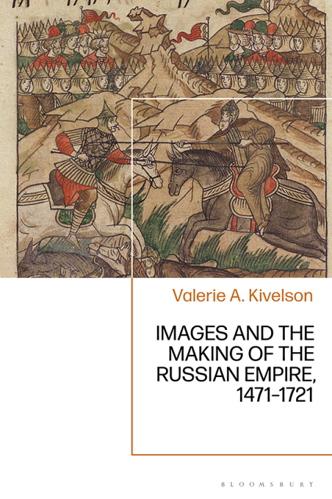 Cover image for book Images and the Making of the Russian Empire, 1471-1721