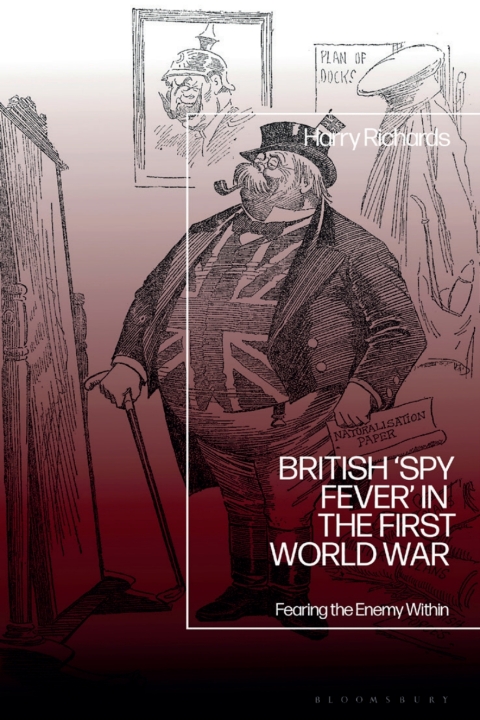 Cover image for book British ‘Spy Fever’ in the First World War