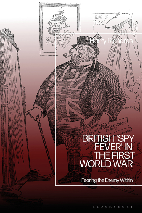 Cover image for book British ‘Spy Fever’ in the First World War