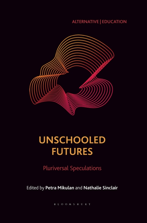 Cover image for book Unschooled Futures