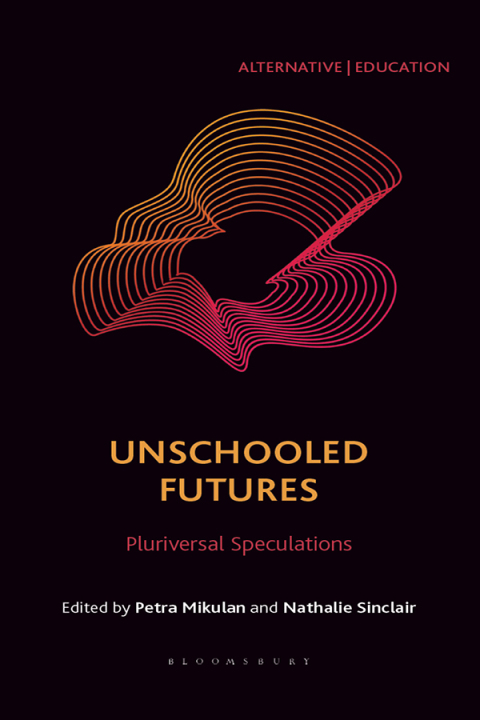 Cover image for book Unschooled Futures
