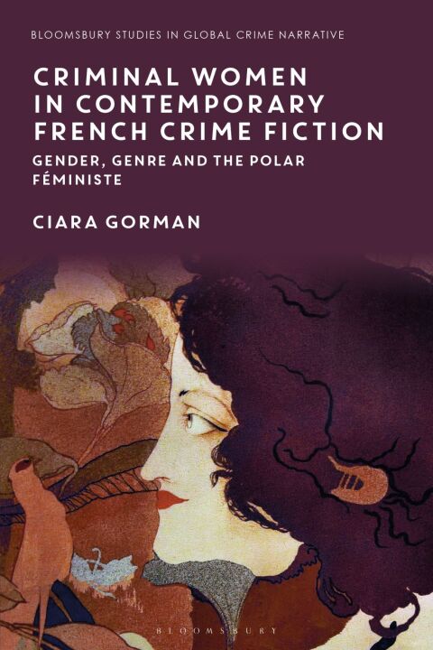 Cover image for book Criminal Women in Contemporary French Crime Fiction