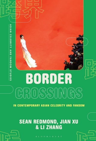 Border Crossings in Contemporary Asian Celebrity and Fandom