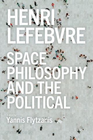 Henri Lefebvre - Space, Philosophy and the Political